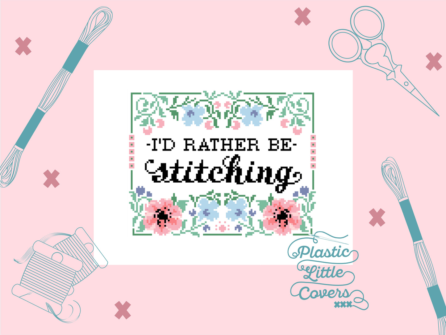 I'd Rather Be Stitching - Cross Stitch Pattern PDF.