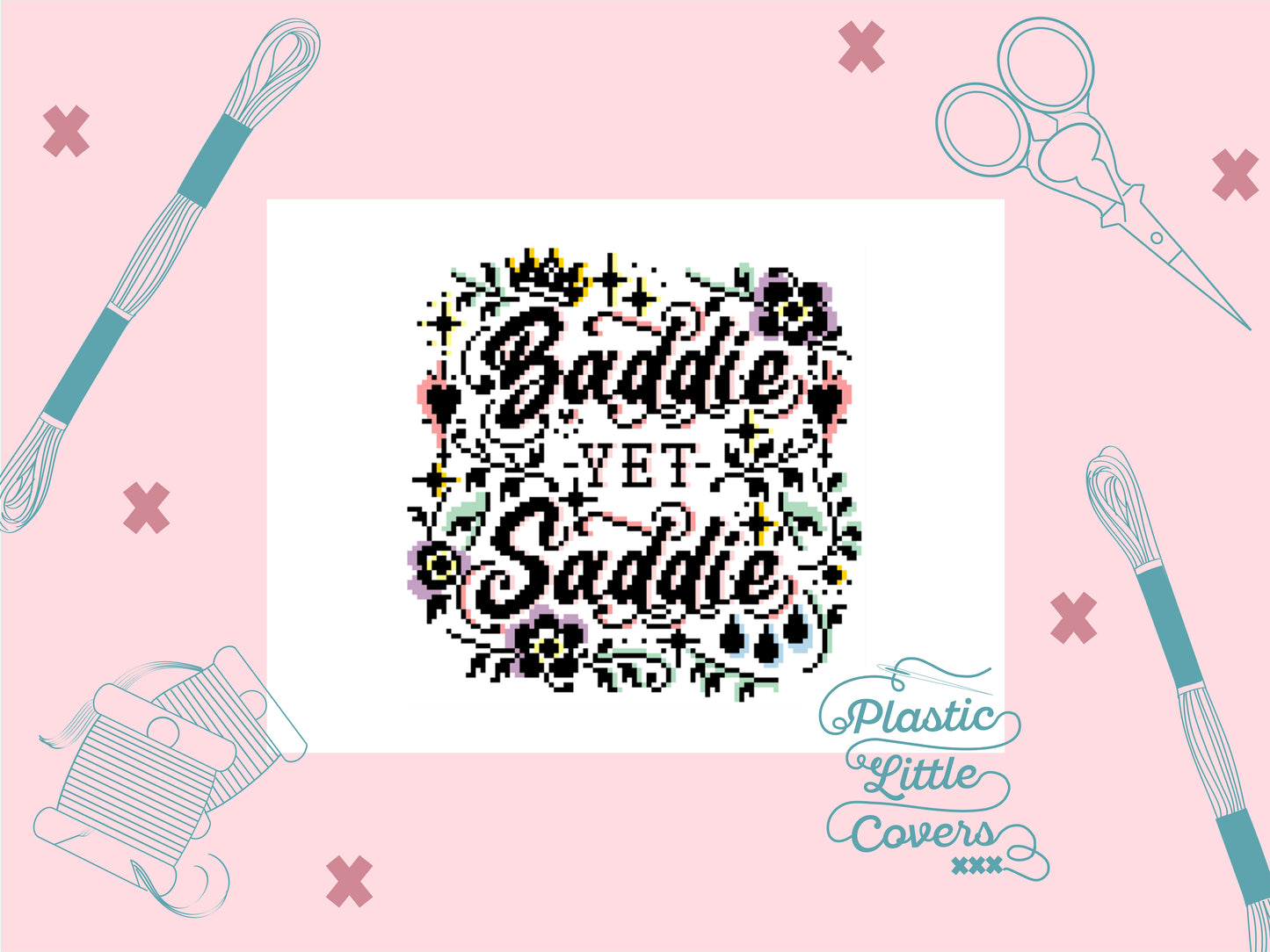 Baddie Yet Saddie - Cross Stitch Pattern PDF.