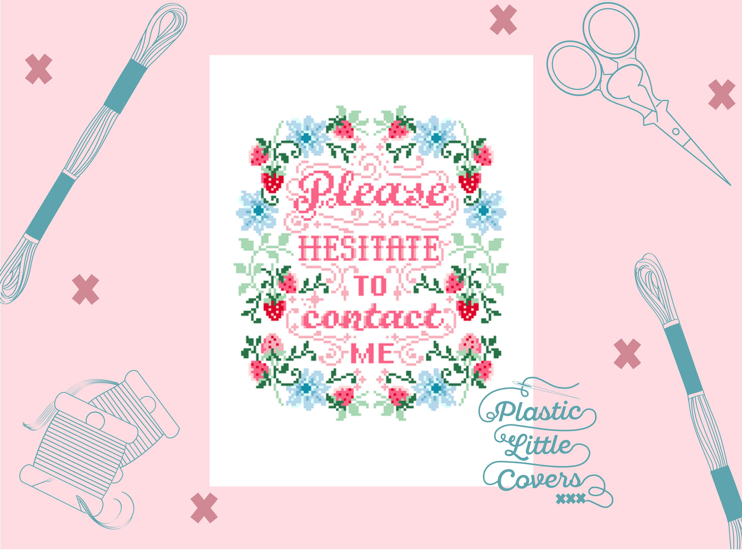 Please Hesitate to Contact Me - Cross Stitch Pattern PDF.