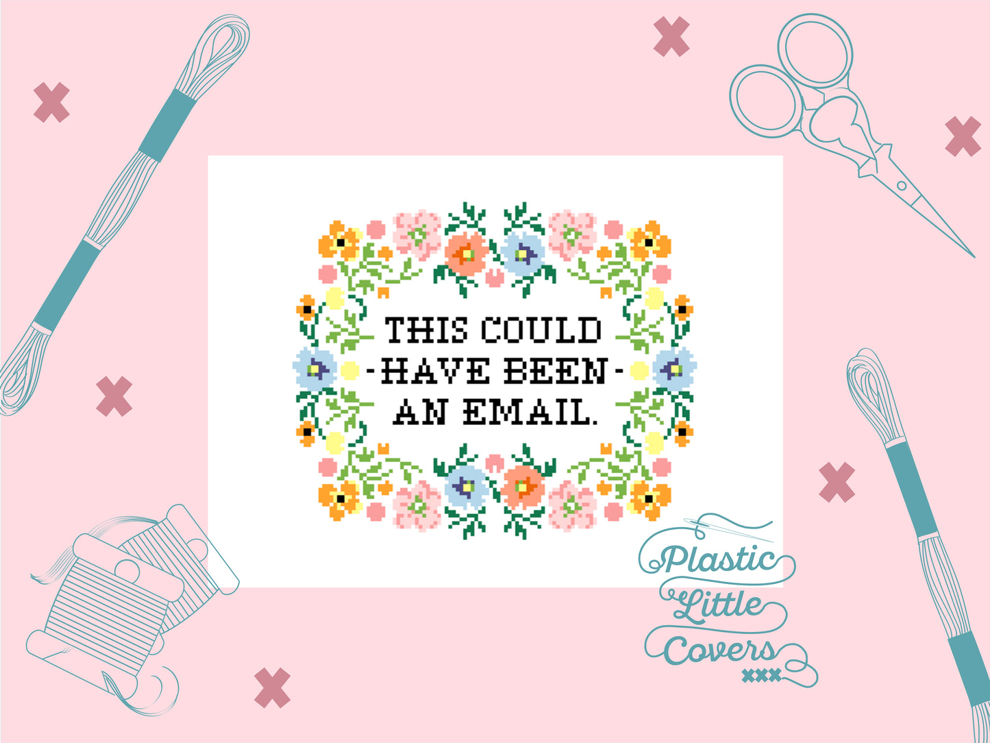 This Could Have Been An Email - Cross Stitch Pattern PDF.
