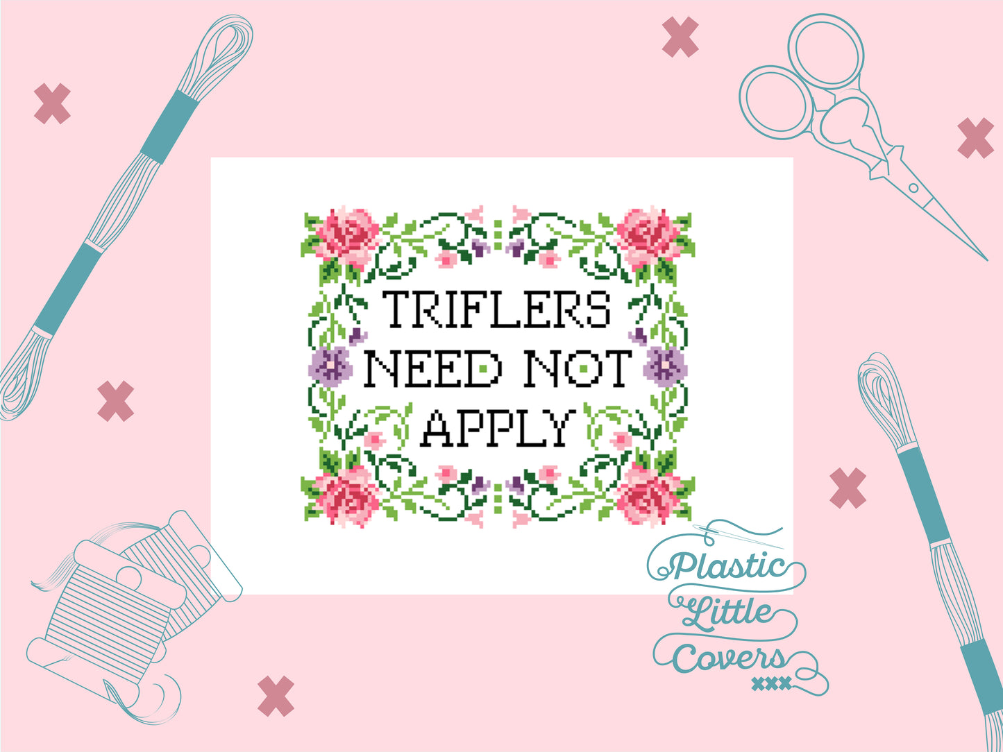 Triflers Need Not Apply - Cross Stitch Pattern PDF.