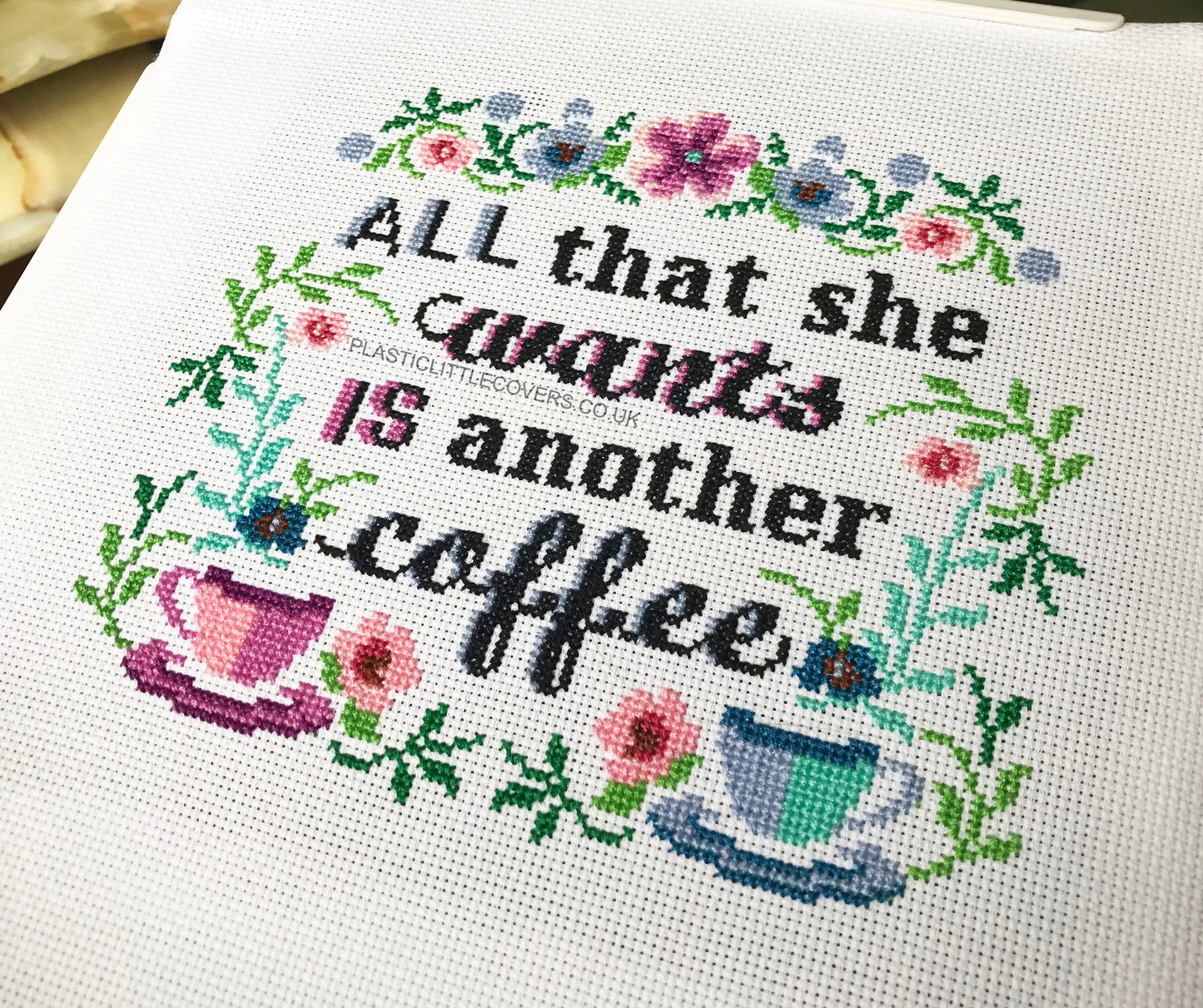 Cross Stitch Kit - All That She Wants is Another Coffee.