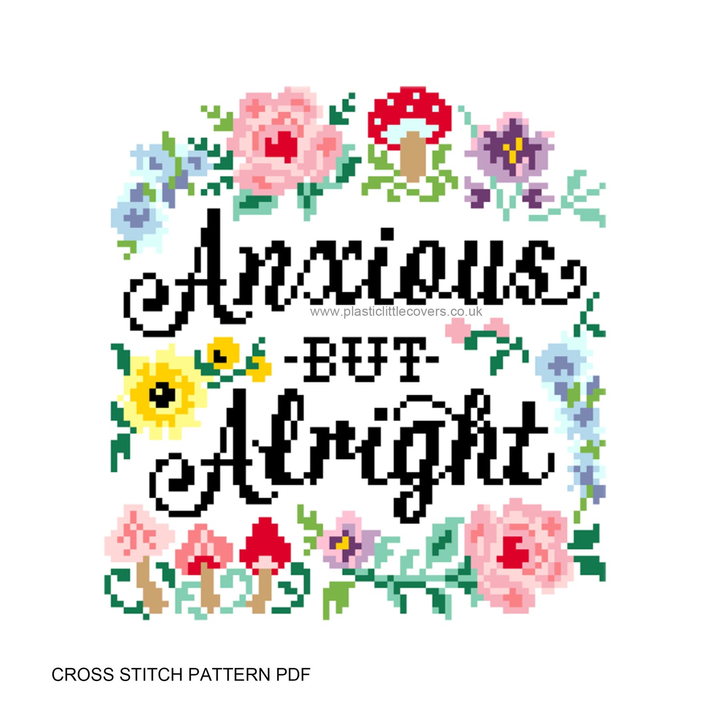 Anxious But Alright - Cross Stitch Pattern PDF.