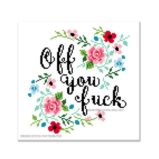Off You Fuck - Cross Stitch Pattern PDF.