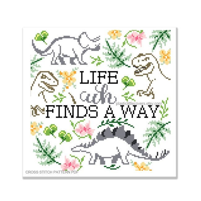 Life, Uh, Finds a Way - Cross Stitch Pattern PDF.