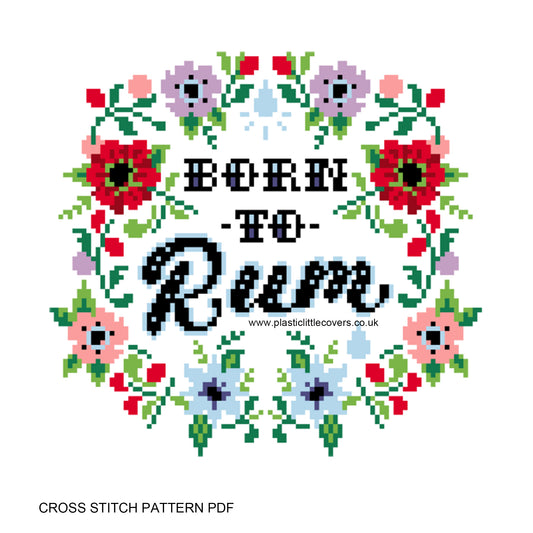 Born to Rum - Cross Stitch Pattern PDF.