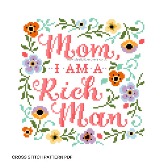 Mom, I am a Rich Man - Cross Stitch Pattern PDF.