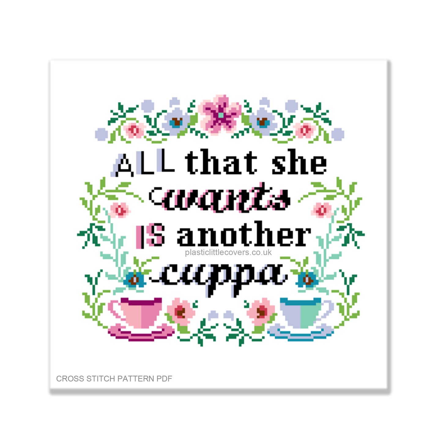 All That She Wants is Another Cuppa - Cross Stitch Pattern PDF.