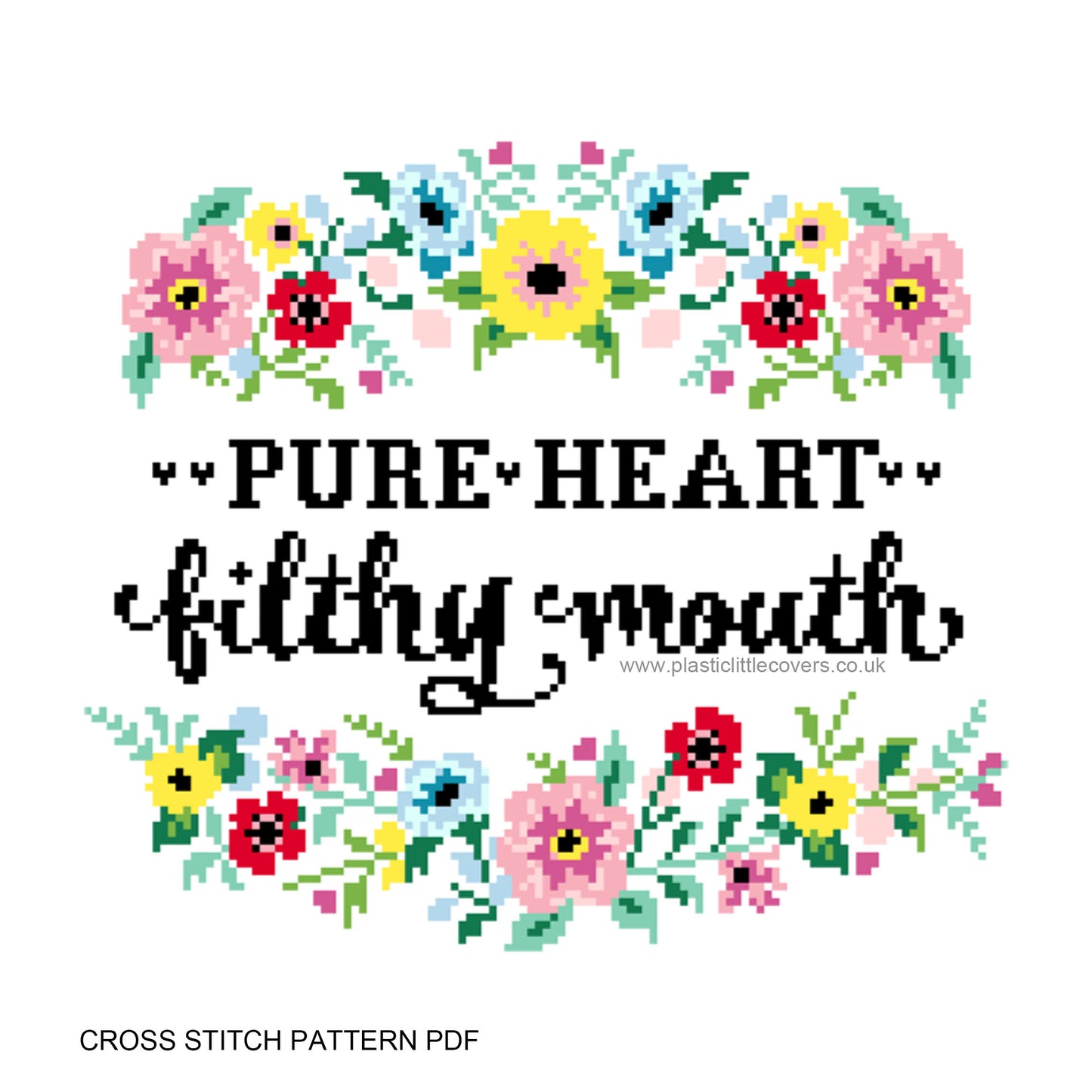 Pure Heart, Filthy Mouth - Cross Stitch Pattern PDF.