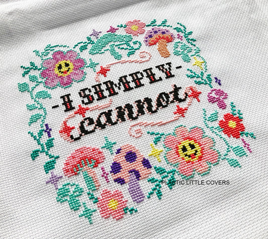 I Simply Cannot - Cross Stitch Pattern PDF.