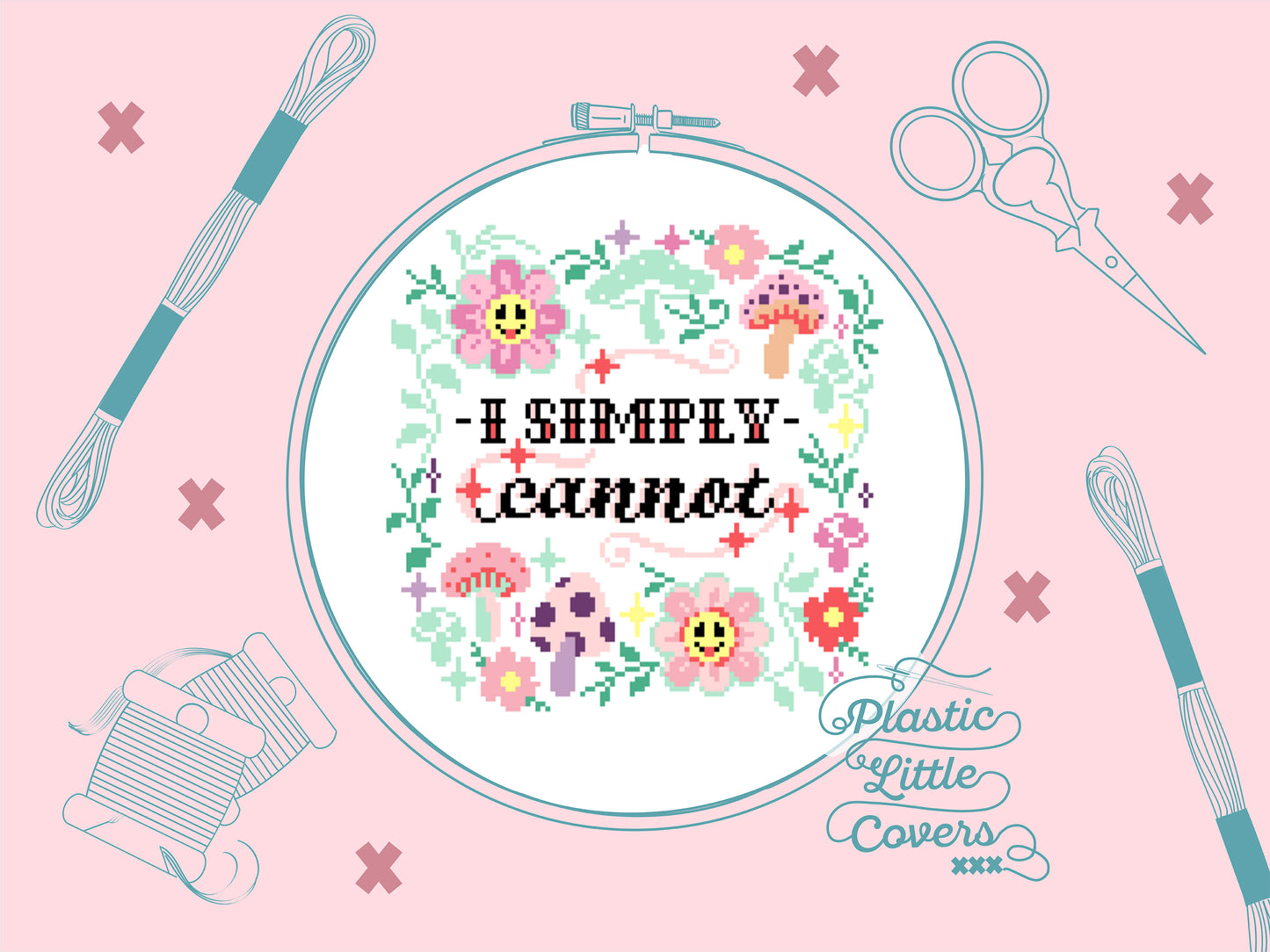 I Simply Cannot - Cross Stitch Pattern PDF.