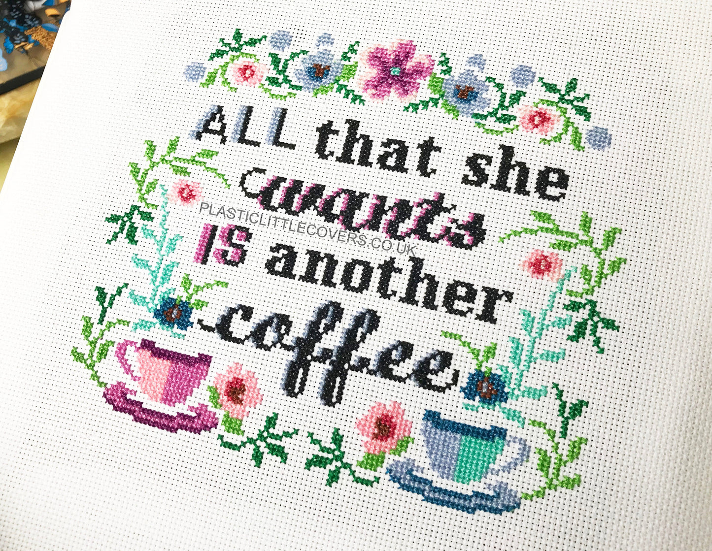 SECONDS SALE Cross Stitch Kit - All That She Wants is Another Coffee.