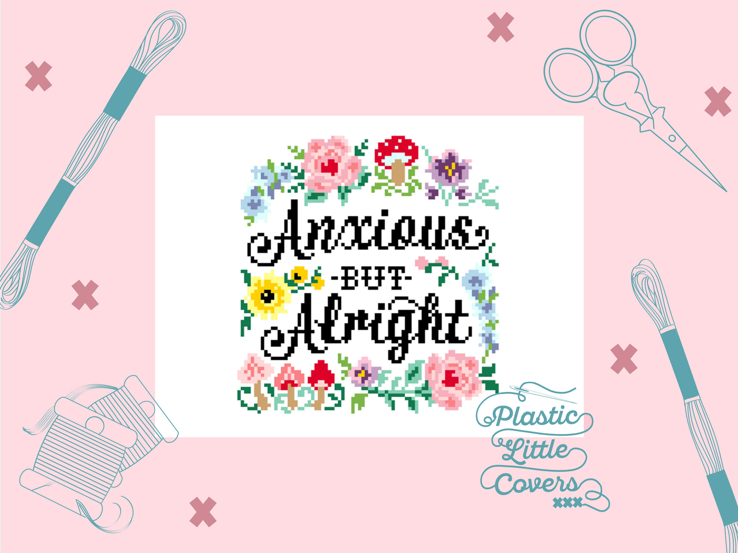 Anxious But Alright - Cross Stitch Pattern PDF.