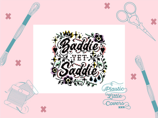 Baddie Yet Saddie - Cross Stitch Pattern PDF.