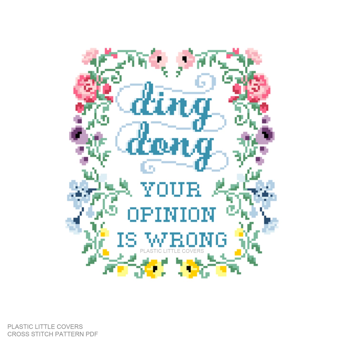 Ding Dong, Your Opinion Is Wrong - Cross Stitch Pattern PDF.