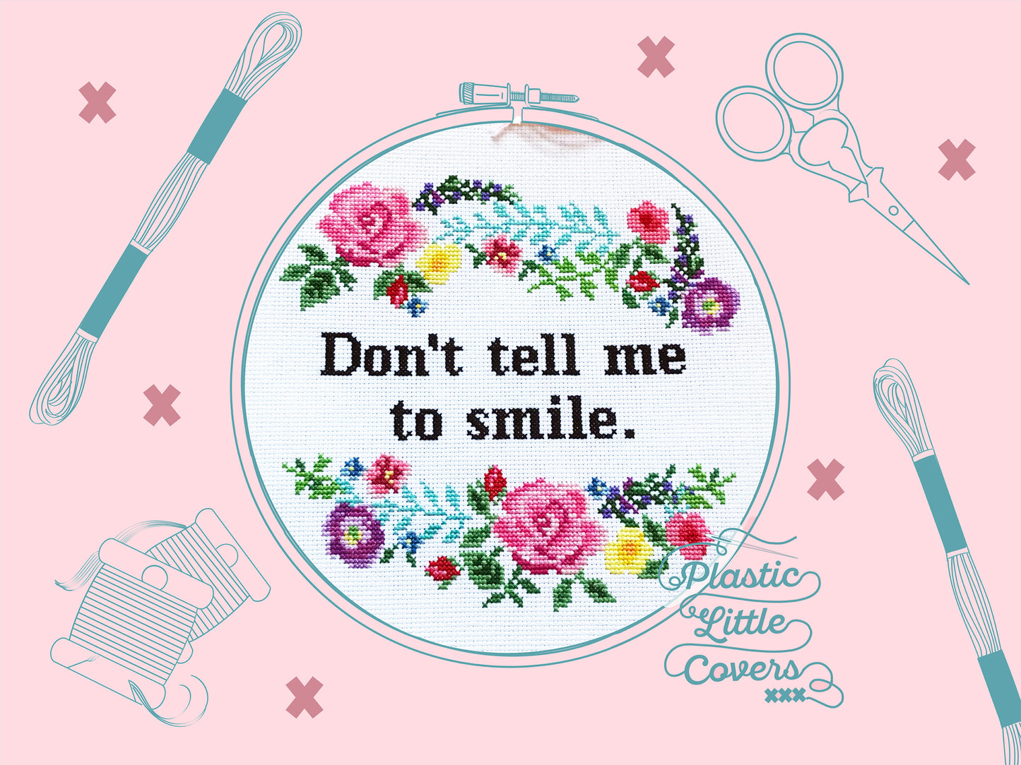 Don't Tell Me to Smile - Cross Stitch Pattern PDF.
