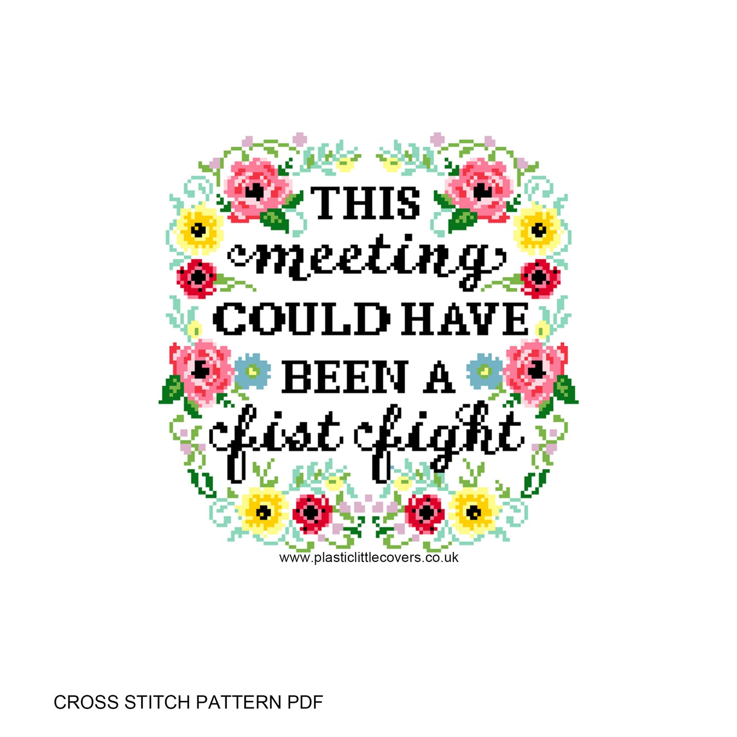 This Meeting Could Have Been a Fist Fight - Cross Stitch Pattern PDF.