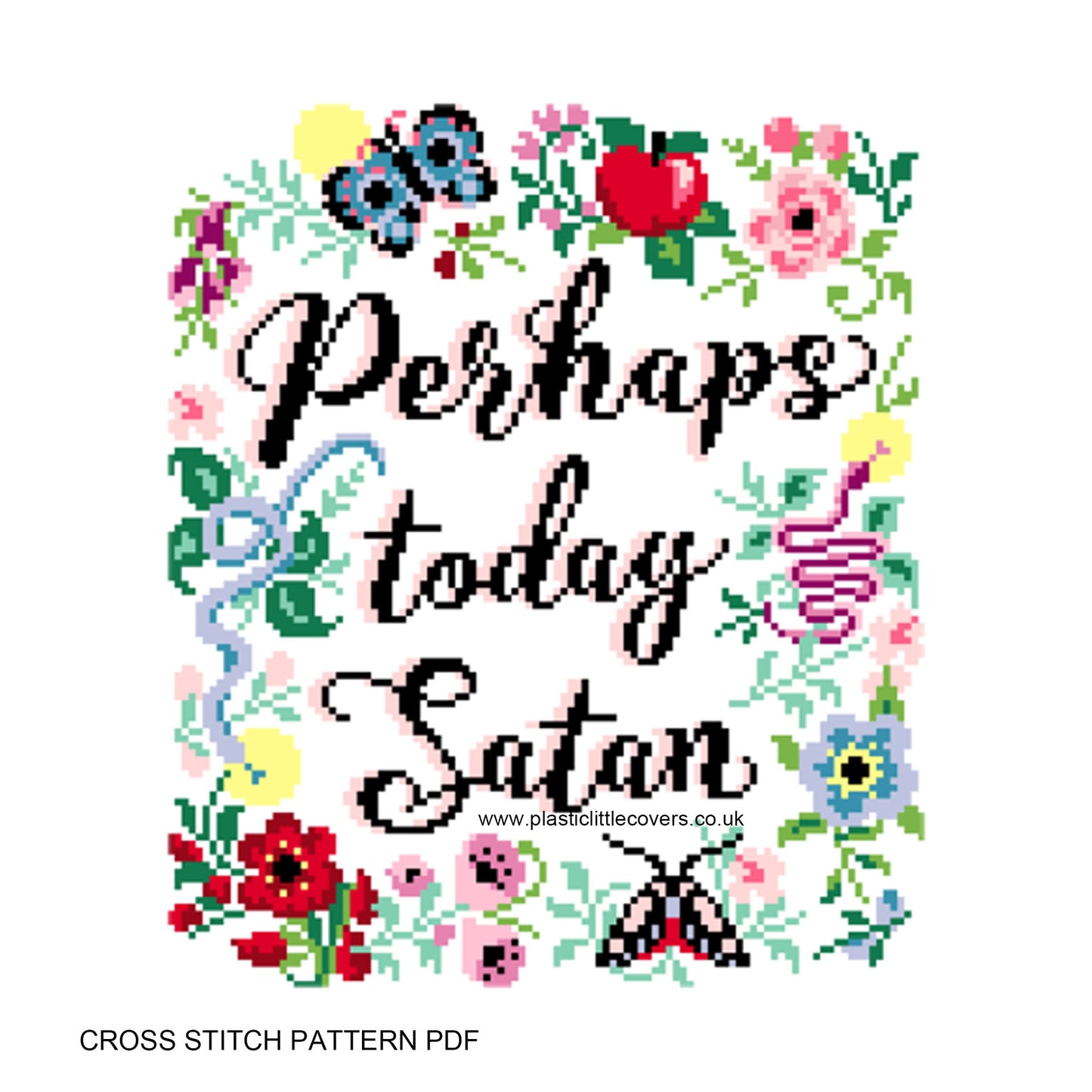 Perhaps Today Satan - Cross Stitch Pattern PDF.
