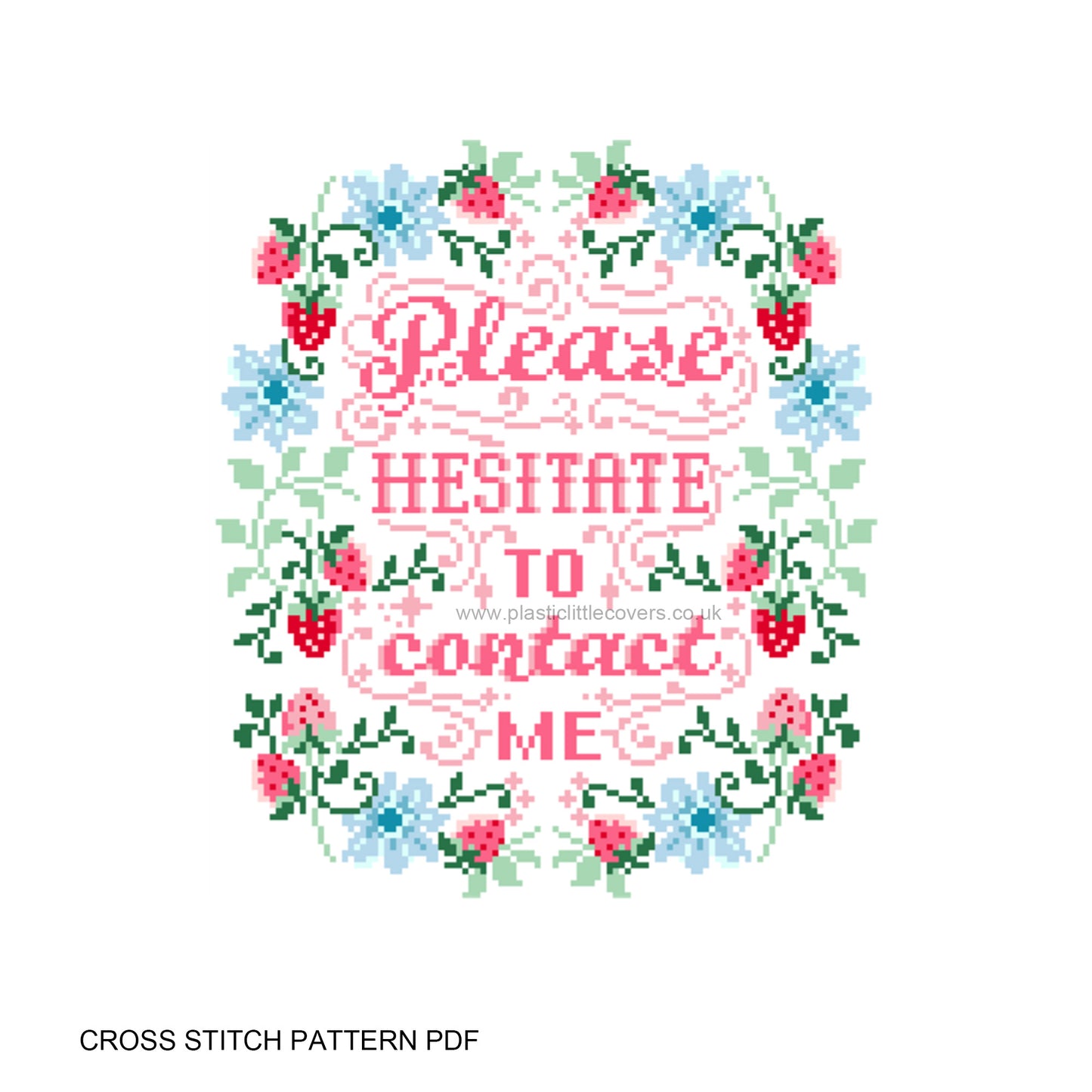 Please Hesitate to Contact Me - Cross Stitch Pattern PDF.