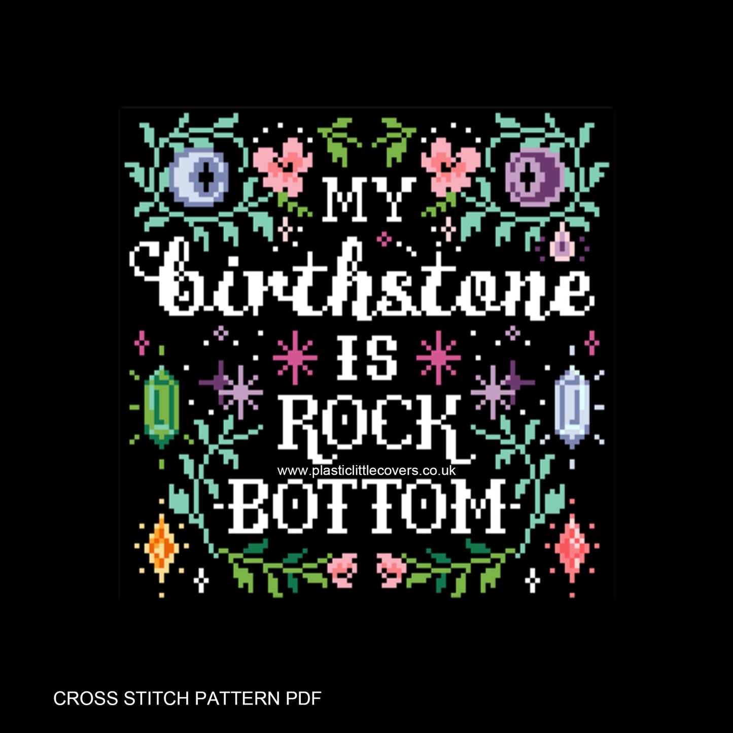 My Birthstone Is Rock Bottom - Cross Stitch Pattern PDF.