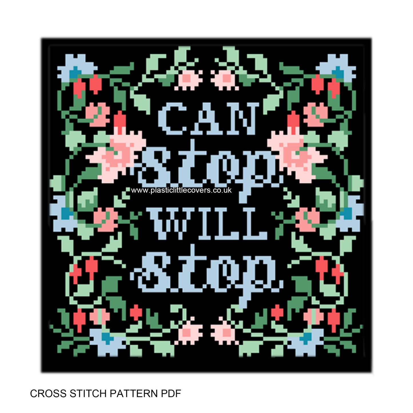 Can Stop Will Stop - Cross Stitch Pattern PDF.