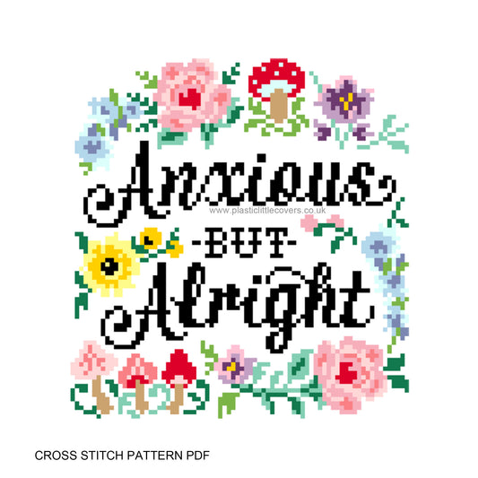 Anxious But Alright - Cross Stitch Pattern PDF.