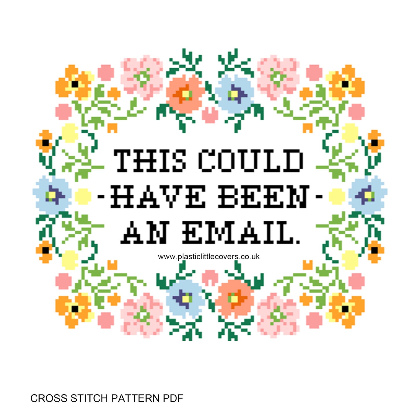 This Could Have Been An Email - Cross Stitch Pattern PDF.