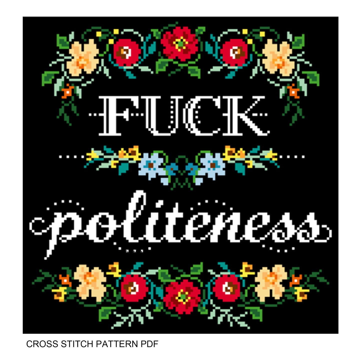 Fuck Politeness - Cross Stitch Pattern PDF.