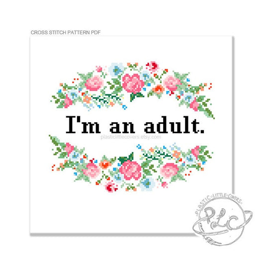 I'm an Adult - Cross Stitch Pattern PDF.