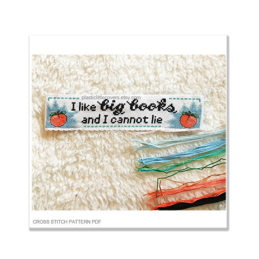 I Like Big Books and I Cannot Lie - Bookmark Cross Stitch Pattern PDF.