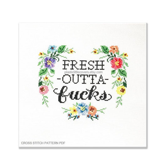 Fresh Outta Fucks - Cross Stitch Pattern PDF.