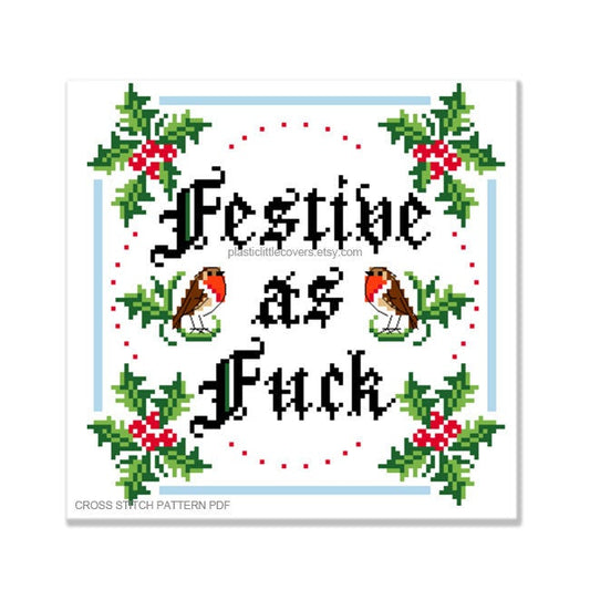 Festive as Fuck - Christmas Cross Stitch Pattern PDF.