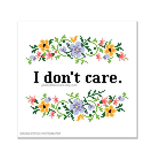 I Don't Care - Cross Stitch Pattern PDF.