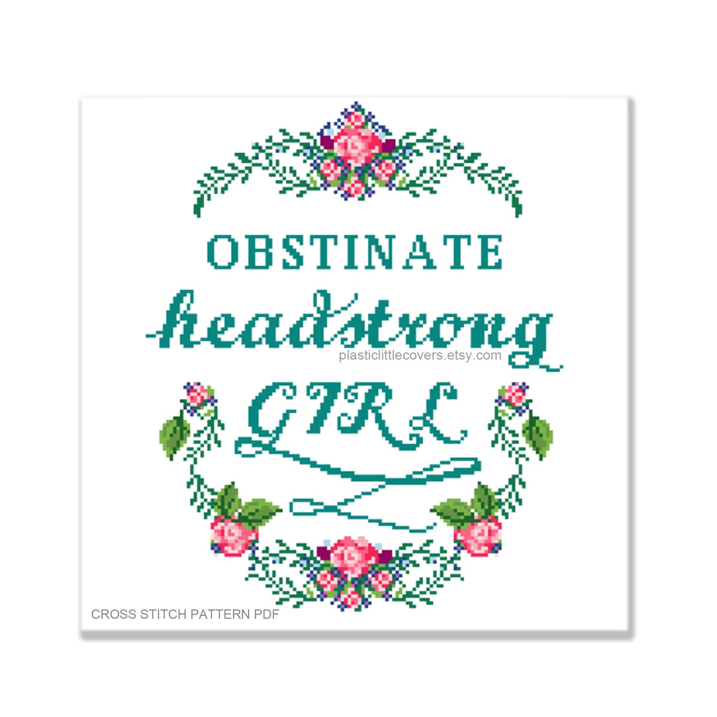 Obstinate, Headstrong Girl - Cross Stitch Pattern PDF.