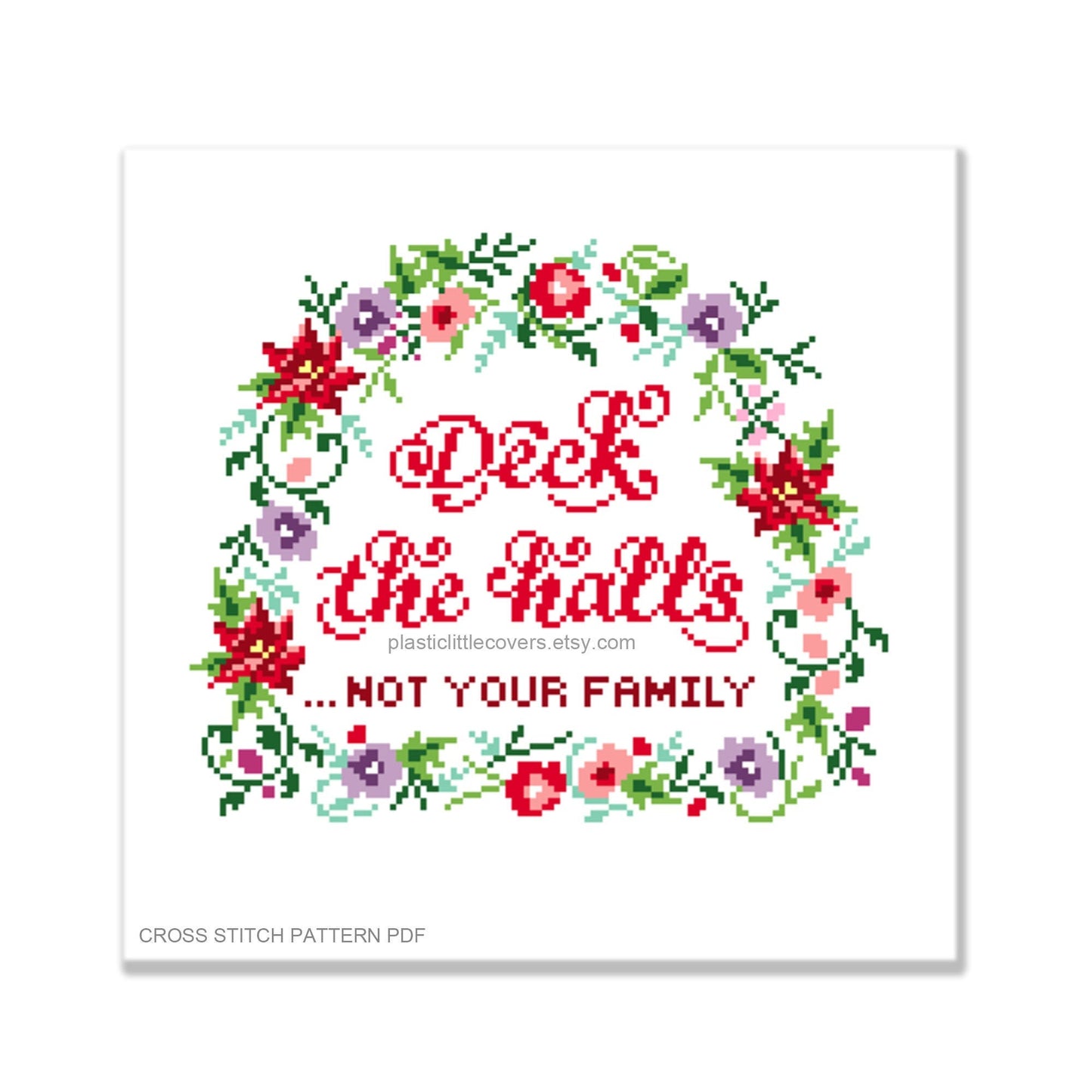 Deck the Halls... Not Your Family - Christmas Cross Stitch Pattern PDF.