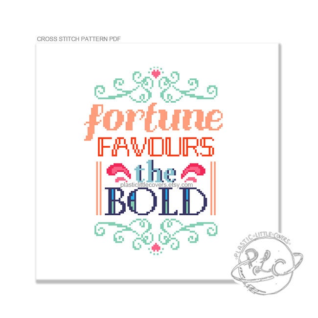 Fortune Favours the Bold - Cross Stitch Pattern PDF.