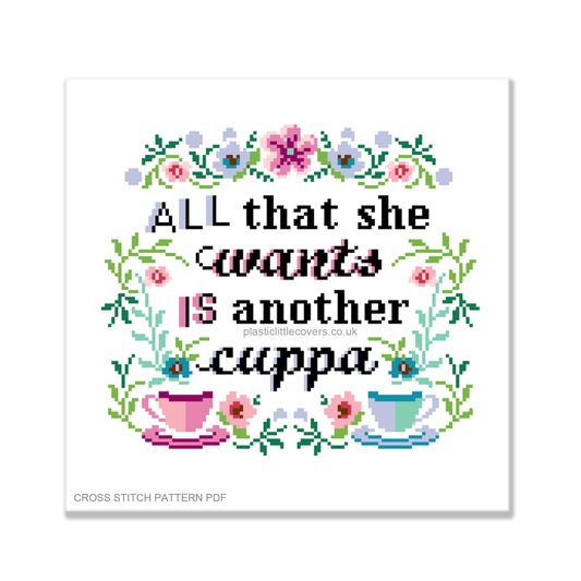 All That She Wants is Another Cuppa - Cross Stitch Pattern PDF.